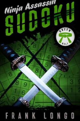 Cover of Ninja Assassin Sudoku: Green Belt