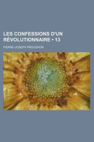 Cover of Les Confessions D'Un Revolutionnaire (13)