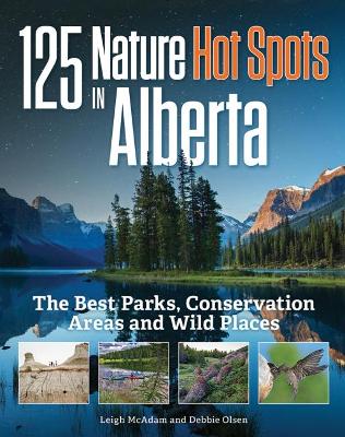 Cover of 125 Nature Hot Spots in Alberta