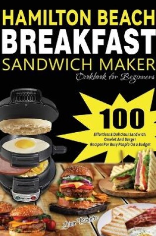 Cover of Hamilton Beach Breakfast Sandwich Maker Cookbook for Beginners