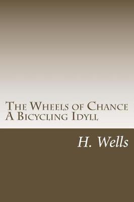 Book cover for The Wheels of Chance a Bicycling Idyll