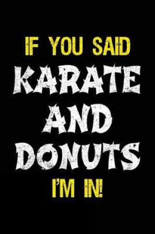 Cover of If You Said Karate And Donuts I'm In