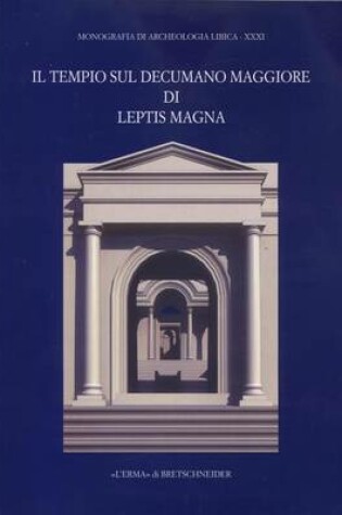 Cover of Il Tempio Sul Decumano Maggiore Di Leptis Magna