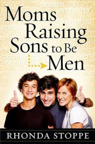 Cover of Moms Raising Sons to Be Men