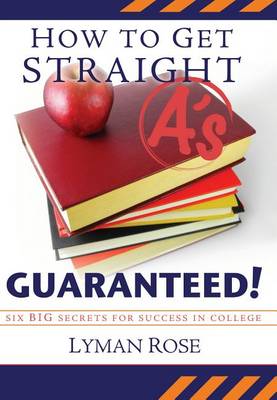 Book cover for How to Get Straight A's Guaranteed!