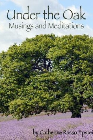 Cover of Under the Oak - Musings and Meditations