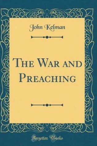 Cover of The War and Preaching (Classic Reprint)