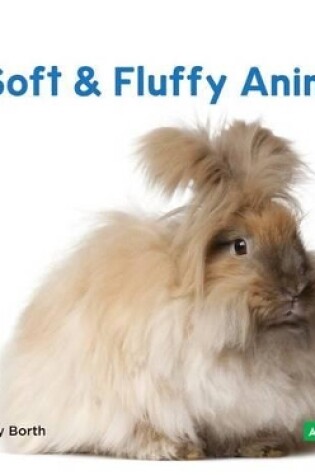 Cover of Soft & Fluffy Animals