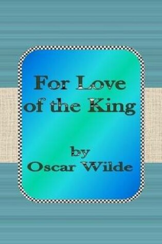 Cover of For Love of the King