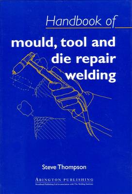 Book cover for Handbook of Mould, Tool and Die Repair Welding