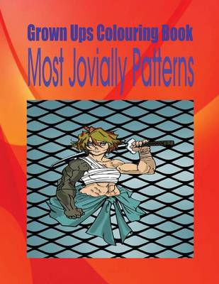 Book cover for Grown Ups Colouring Book Most Jovially Patterns Mandalas