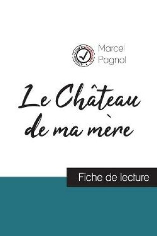 Cover of Le Chateau de ma mere de Marcel Pagnol (fiche de lecture et analyse complete de l'oeuvre)