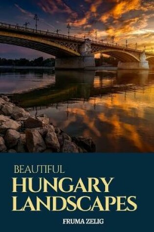 Cover of Beautiful Hungary Landscapes