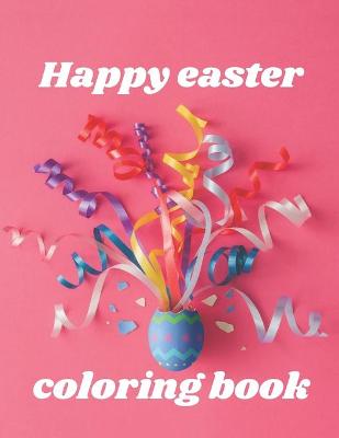 Book cover for Happy Easter coloring book