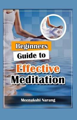 Book cover for Beginners Guide To Effective Meditation