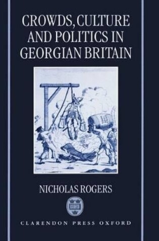 Cover of Crowds, Culture, and Politics in Georgian Britain