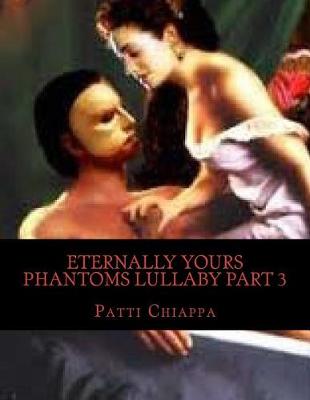 Book cover for Eternally Yours Phantoms Lullaby Part 3