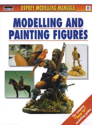 Book cover for Modelling and Painting Figures