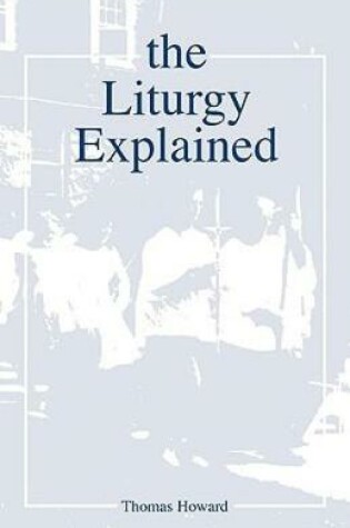 Cover of The Liturgy Explained