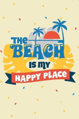 Book cover for The Beach Is My Happy Place