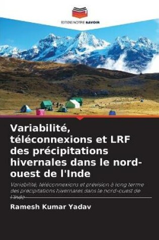 Cover of Variabilite, teleconnexions et LRF des precipitations hivernales dans le nord-ouest de l'Inde