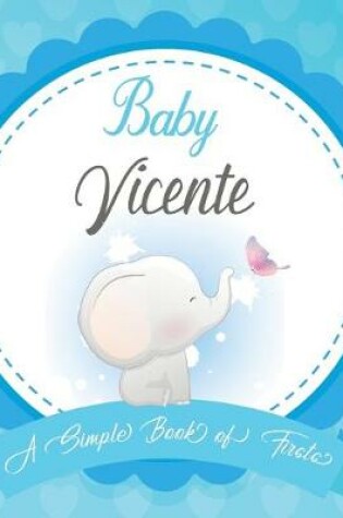 Cover of Baby Vicente A Simple Book of Firsts