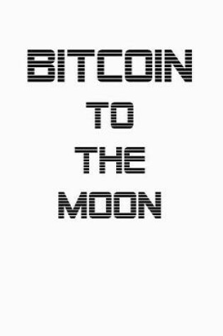 Cover of Bitcoin to the Moon