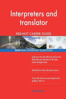 Book cover for Interpreters and translator RED-HOT Career Guide; 2574 REAL Interview Questions