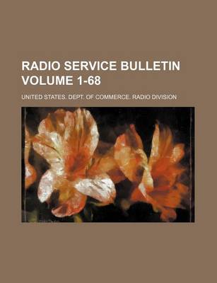 Book cover for Radio Service Bulletin Volume 1-68