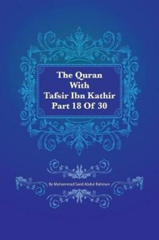 Cover of The Quran With Tafsir Ibn Kathir Part 18 of 30