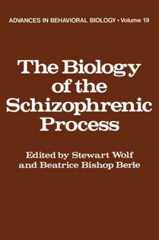 Cover of The Biology of the Schizophrenic Process