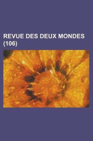 Cover of Revue Des Deux Mondes (106)