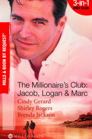Cover of The Millionaire's Club: Jacob, Logan and Marc