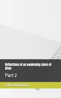 Cover of Reflections of an awakening slave of Allah