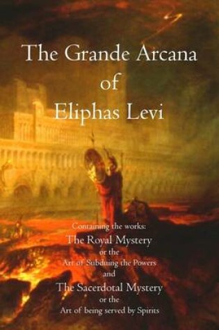 Cover of The Grande Arcana of Eliphas Levi