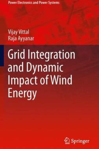 Cover of Grid Integration and Dynamic Impact of Wind Energy