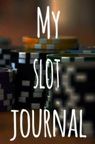 Cover of My Slot Machine Journal