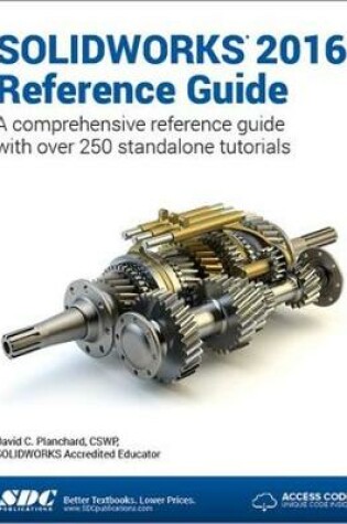 Cover of SOLIDWORKS 2016 Reference Guide (Including unique access code)