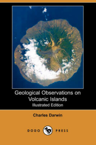 Cover of Geological Observations on Volcanic Islands (Illustrated Edition) (Dodo Press)
