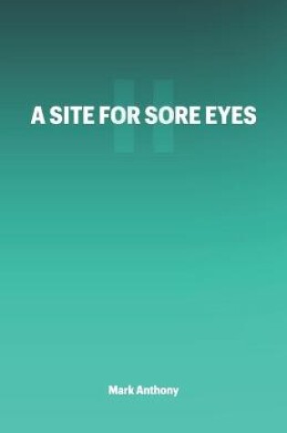 Cover of A Site For Sore Eyes II