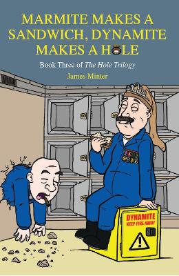 Book cover for Marmite Makes a Sandwich, Dynamite Makes a Hole