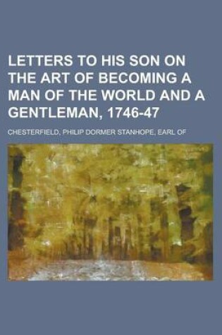 Cover of Letters to His Son on the Art of Becoming a Man of the World and a Gentleman, 1746-47