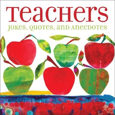 Book cover for Teachers : Jokes, Quotes, and Anecdotes