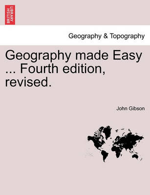 Book cover for Geography Made Easy ... Fourth Edition, Revised.