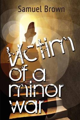 Book cover for Victim of a Minor War