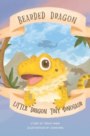 Cover of Bearded Dragon Little Dragon Tiny Dinosaur