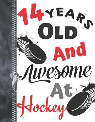 Book cover for 14 Years Old and Awesome at Hockey