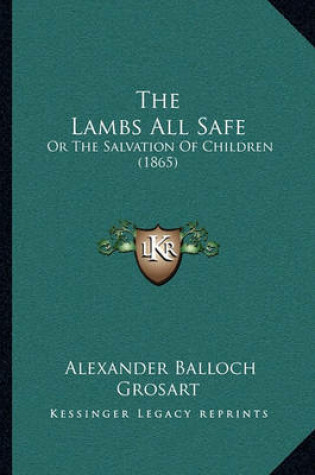 Cover of The Lambs All Safe the Lambs All Safe