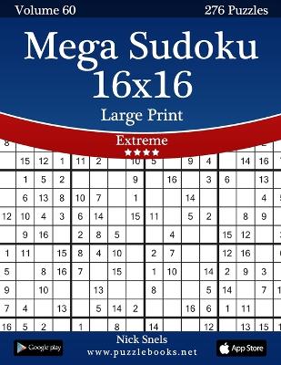 Cover of Mega Sudoku 16x16 Large Print - Extreme - Volume 60 - 276 Logic Puzzles