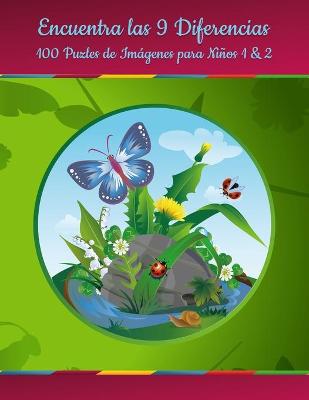 Cover of Encuentra las 9 Diferencias - 100 Puzles de Imágenes para Niños 1 & 2